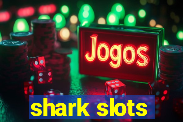 shark slots